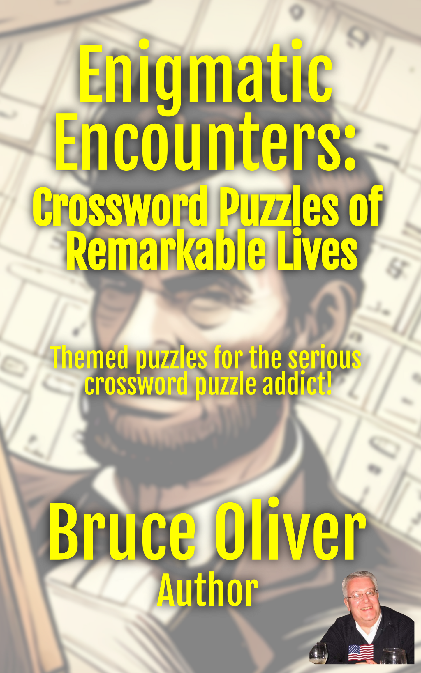 Enigmatic Encounters: Crossword Puzzles of Remarkable Lives for Adults - - Themed puzzles for the serious crossword puzzle addict!