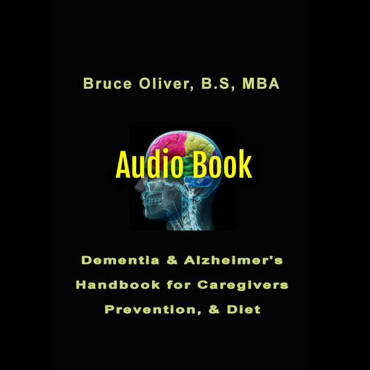 DEMENTIA & ALZHEIMER’S HANDBOOK FOR CAREGIVERS, PREVENTION AND DIET (Audio Book)