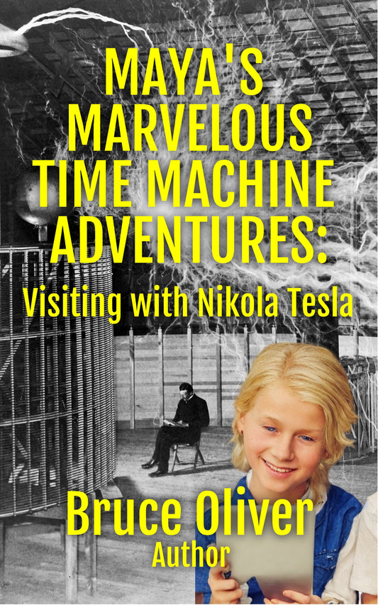 MAYA'S MARVELOUS TIME MACHINE ADVENTURES: Visiting Nikola Tesla (PDF)