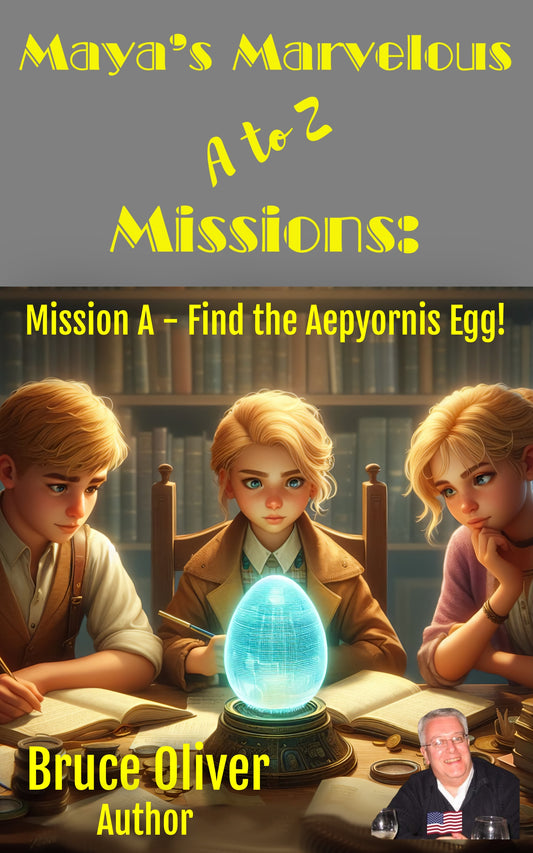 Maya's Marvelous A to Z Missions: Mission A - Find the Aepyornis Egg