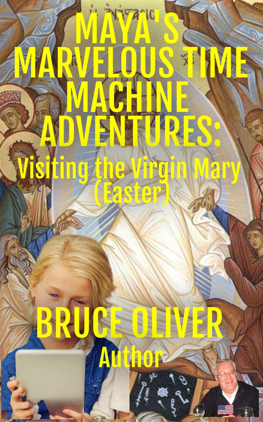 MAYA’S MARVELOUS TIME MACHINE ADVENTURES: Visiting the Virgin Mary (Easter) [PDF Adult Bible Workbook]
